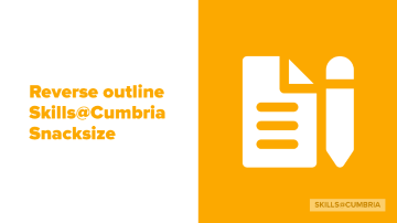 Reverse outline video, Skills@Cumbria introduce the reverse outline technique
